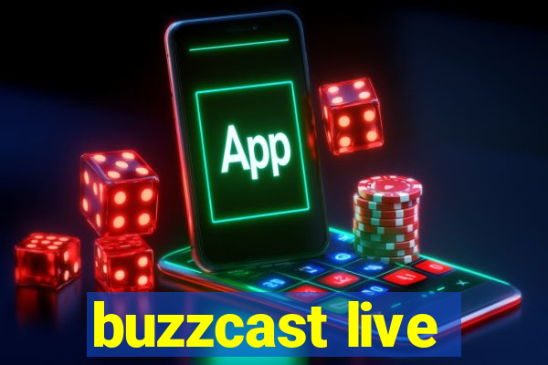 buzzcast live